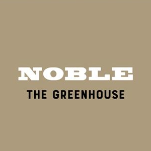 Noble The Greenhouse